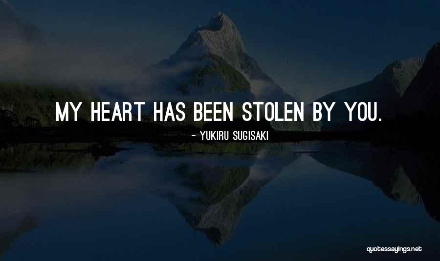 He Has Stolen My Heart Quotes By Yukiru Sugisaki