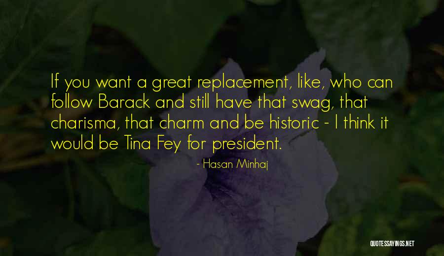 He Has Swag Quotes By Hasan Minhaj He Has Swag Quotes By Hasan Minhaj