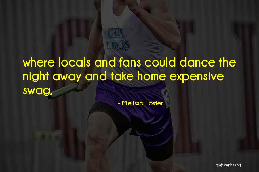 He Has Swag Quotes By Melissa Foster He Has Swag Quotes By Melissa Foster
