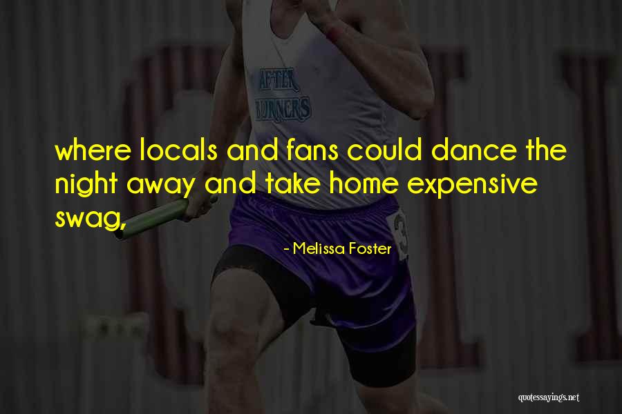 He Has Swag Quotes By Melissa Foster