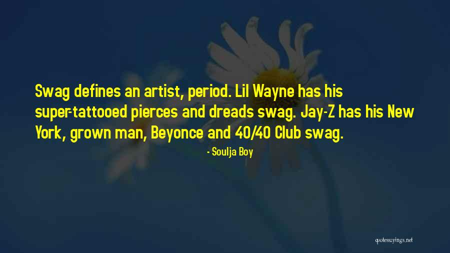 He Has Swag Quotes By Soulja Boy