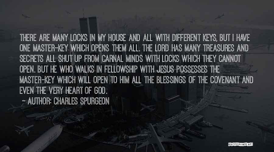 He Has The Key To My Heart Quotes By Charles Spurgeon