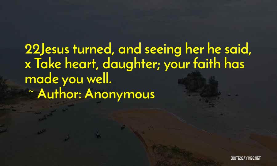 He Has Your Heart Quotes By Anonymous