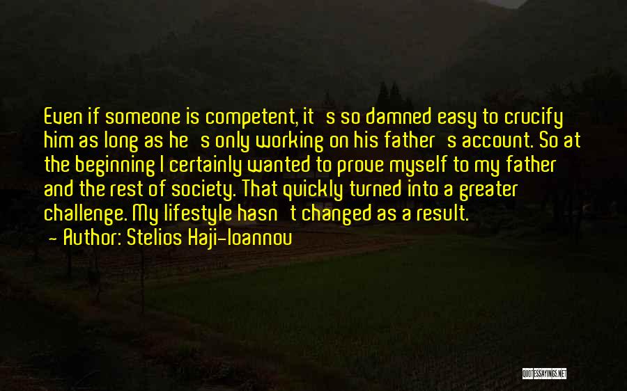 He Hasn't Changed Quotes By Stelios Haji-Ioannou