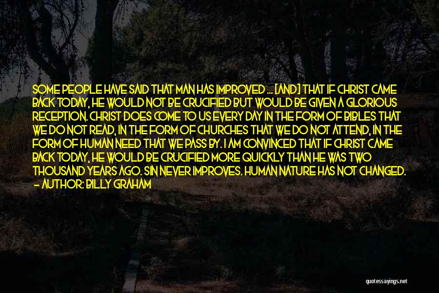 He Have Changed Quotes By Billy Graham