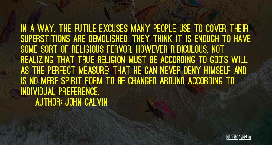 He Have Changed Quotes By John Calvin