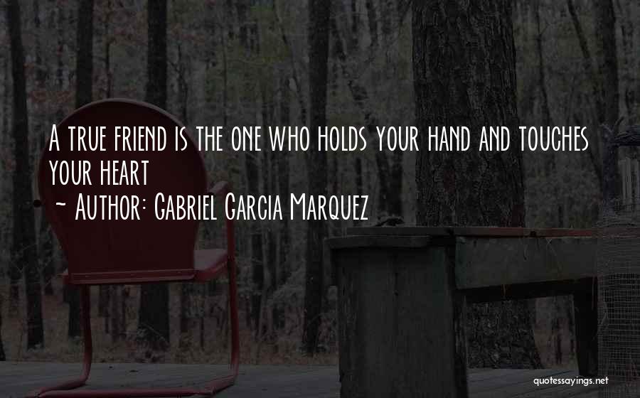 He Holds My Heart Quotes By Gabriel Garcia Marquez