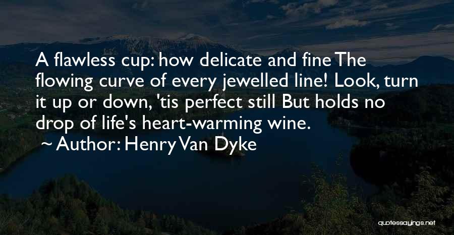 He Holds My Heart Quotes By Henry Van Dyke