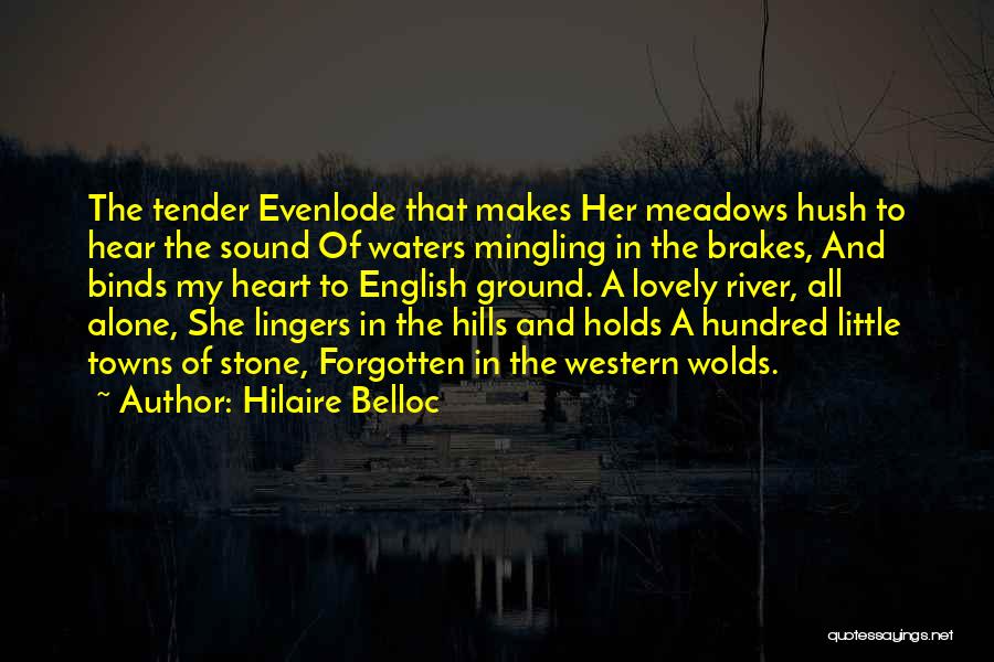 He Holds My Heart Quotes By Hilaire Belloc