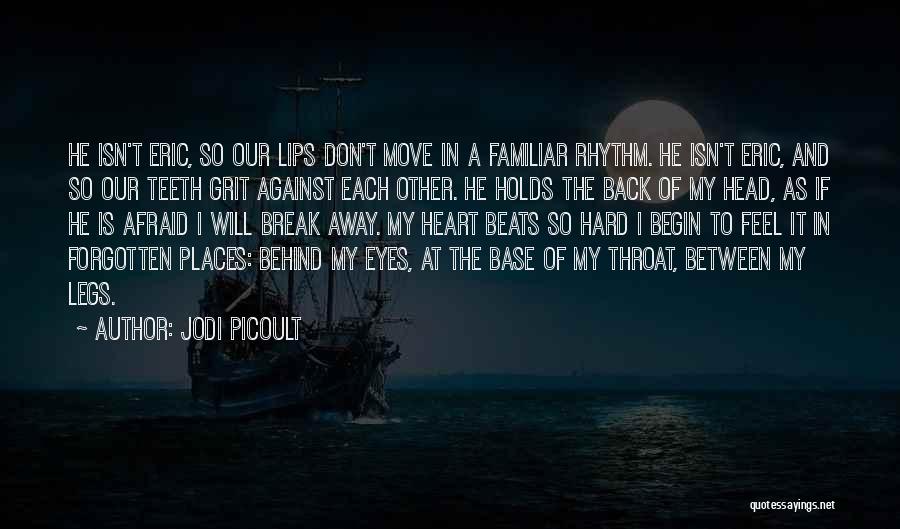 He Holds My Heart Quotes By Jodi Picoult