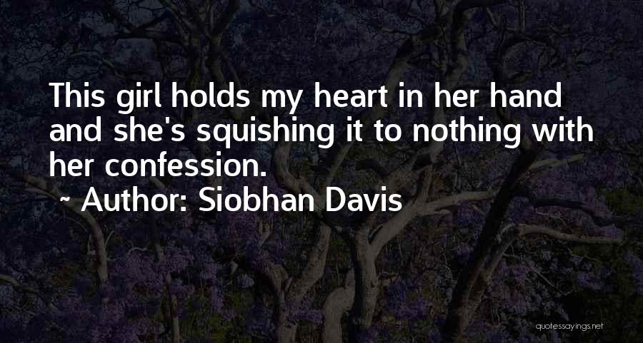He Holds My Heart Quotes By Siobhan Davis