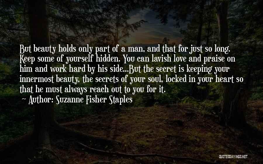 He Holds My Heart Quotes By Suzanne Fisher Staples