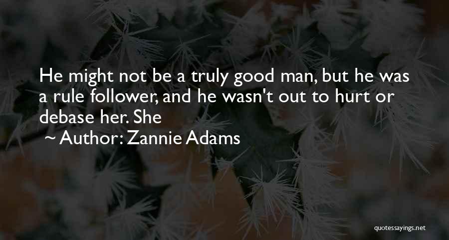 He Hurt Her Quotes By Zannie Adams