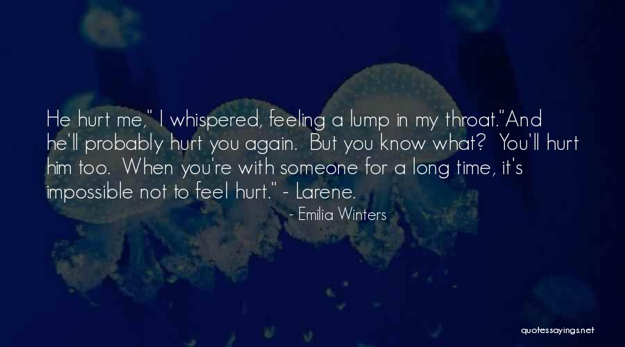 He Hurt Me Again Quotes By Emilia Winters He Hurt Me Again Quotes By Emilia Winters
