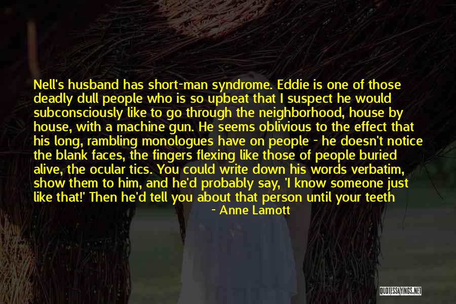 He Hurt You Quotes By Anne Lamott He Hurt You Quotes By Anne Lamott