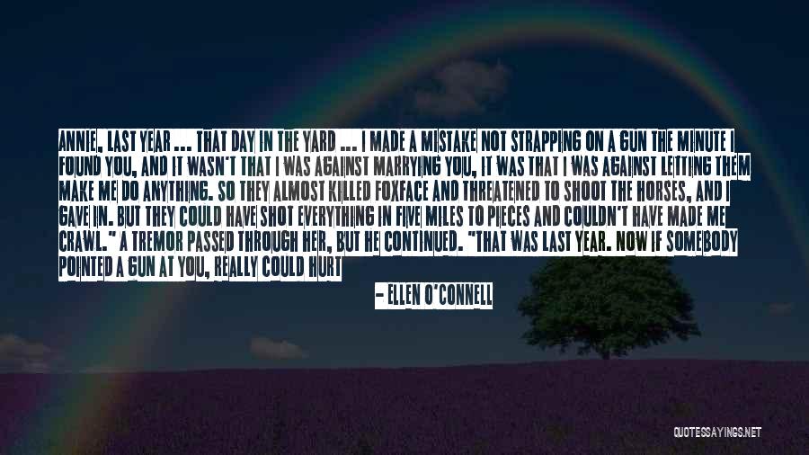 He Hurt You Quotes By Ellen O'Connell