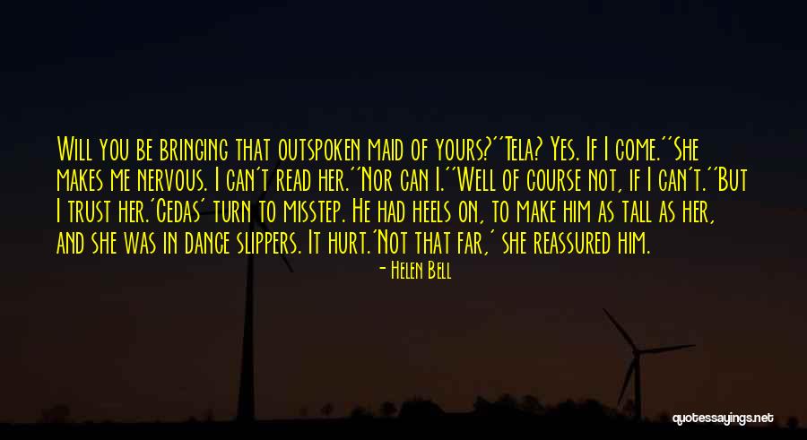 He Hurt You Quotes By Helen Bell