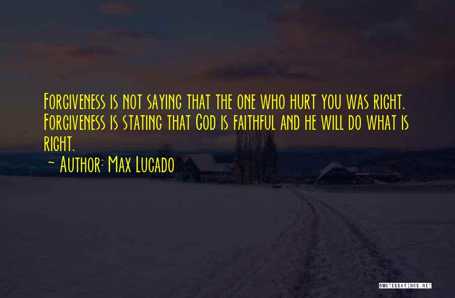 He Hurt You Quotes By Max Lucado