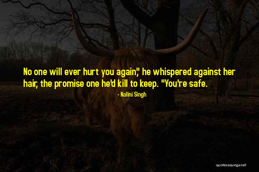 He Hurt You Quotes By Nalini Singh