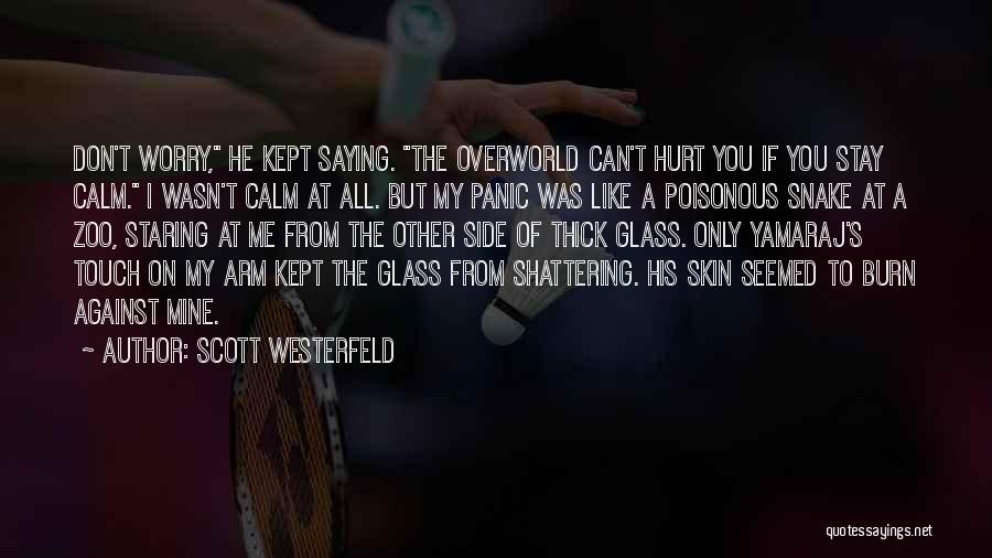 He Hurt You Quotes By Scott Westerfeld
