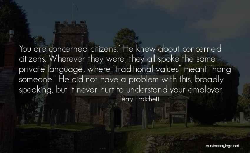 He Hurt You Quotes By Terry Pratchett He Hurt You Quotes By Terry Pratchett