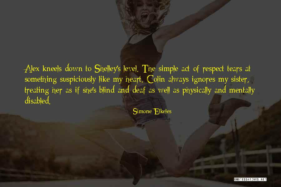 He Ignores Her Quotes By Simone Elkeles He Ignores Her Quotes By Simone Elkeles
