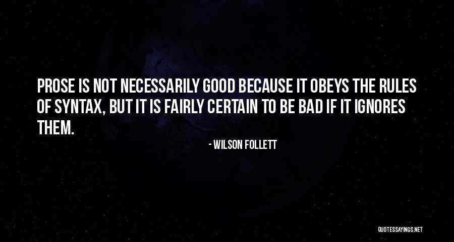 He Ignores Her Quotes By Wilson Follett He Ignores Her Quotes By Wilson Follett