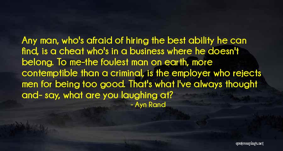 He Is A Good Man Quotes By Ayn Rand