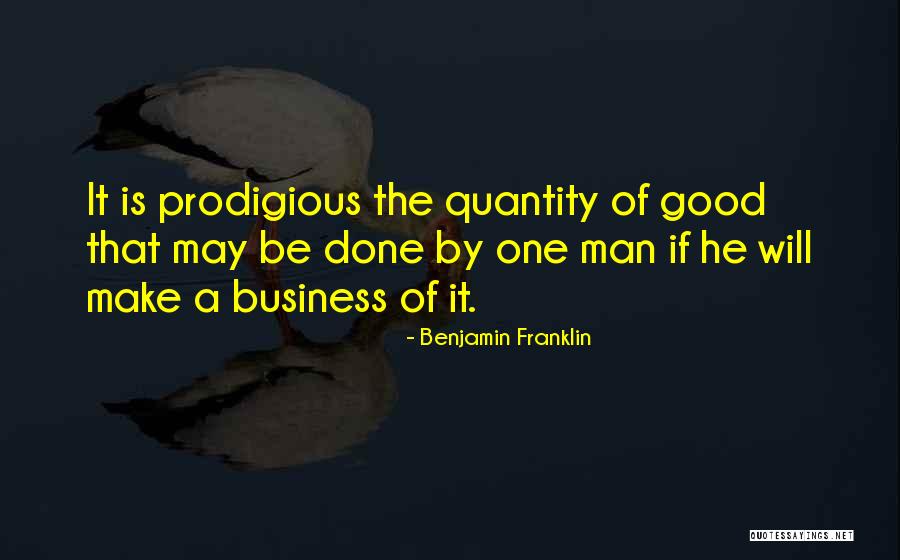 He Is A Good Man Quotes By Benjamin Franklin