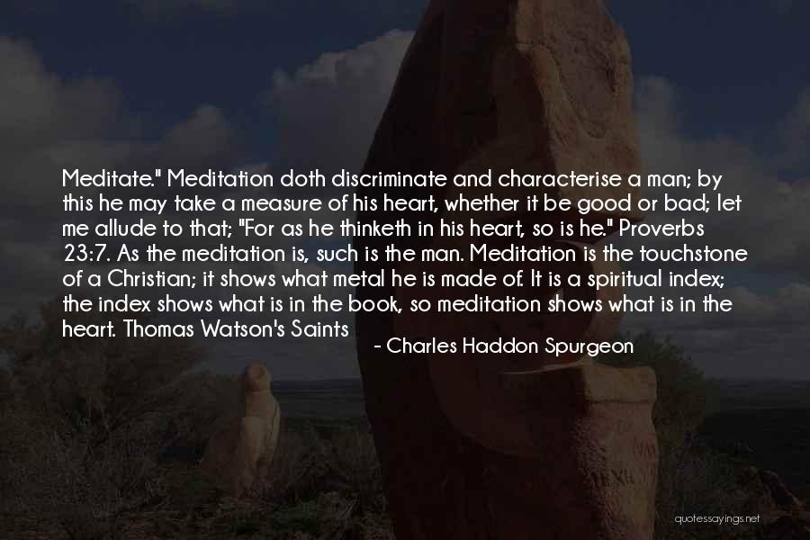 He Is A Good Man Quotes By Charles Haddon Spurgeon