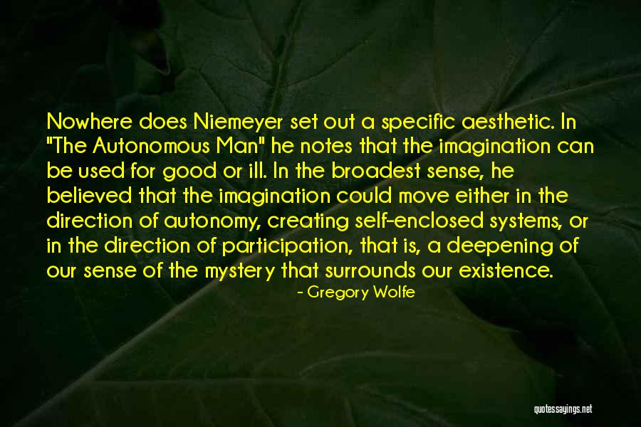 He Is A Good Man Quotes By Gregory Wolfe