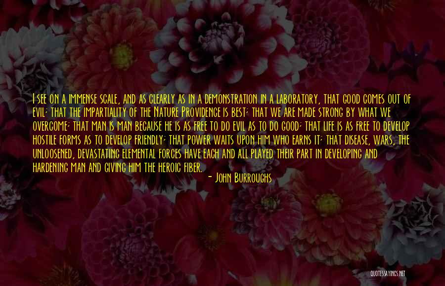 He Is A Good Man Quotes By John Burroughs
