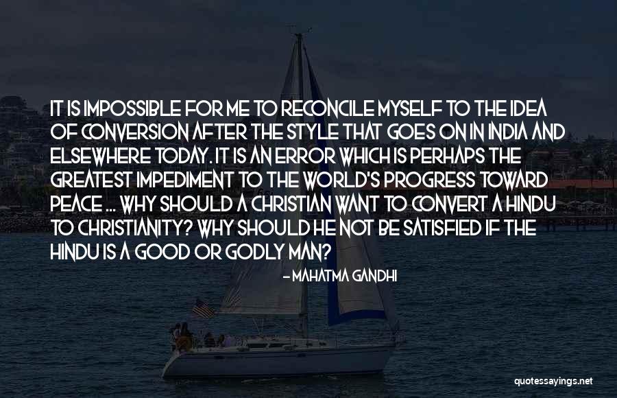 He Is A Good Man Quotes By Mahatma Gandhi