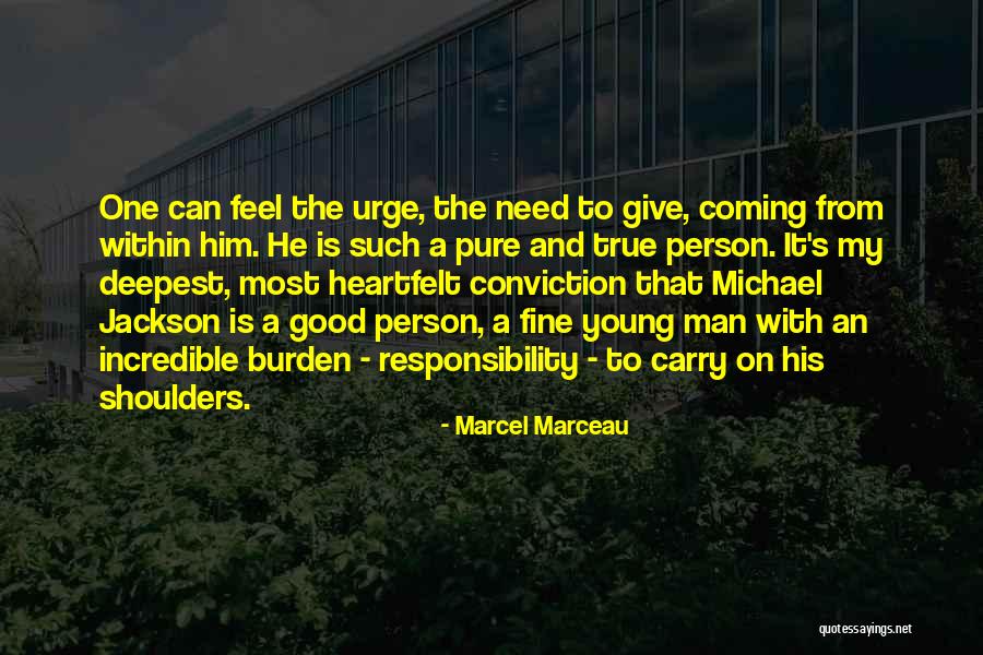 He Is A Good Man Quotes By Marcel Marceau