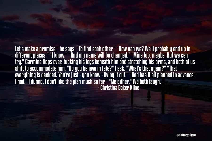 He Is All Mine Quotes By Christina Baker Kline He Is All Mine Quotes By Christina Baker Kline