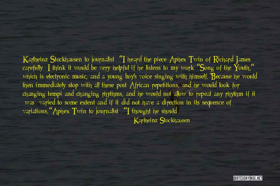He Is All Mine Quotes By Karlheinz Stockhausen He Is All Mine Quotes By Karlheinz Stockhausen