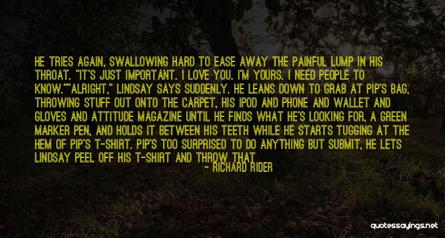 He Is All Mine Quotes By Richard Rider He Is All Mine Quotes By Richard Rider