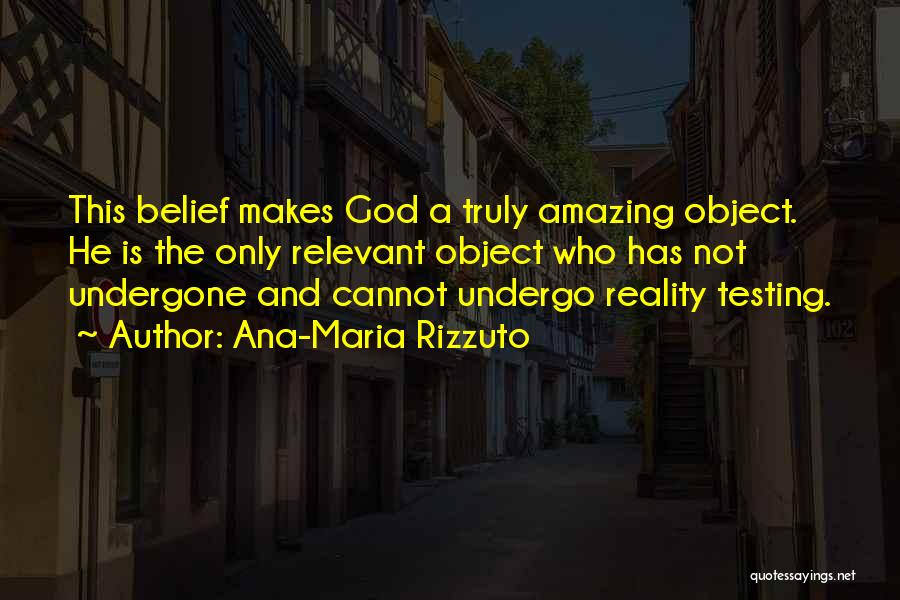 He Is Amazing Quotes By Ana-Maria Rizzuto