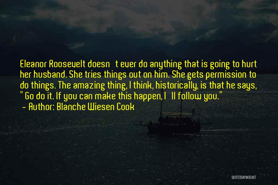 He Is Amazing Quotes By Blanche Wiesen Cook