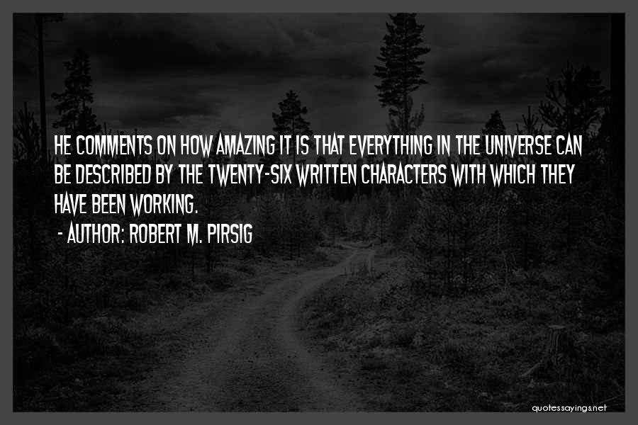 He Is Amazing Quotes By Robert M. Pirsig