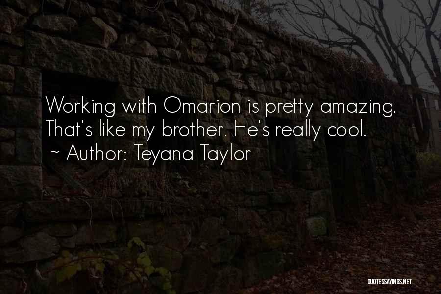 He Is Amazing Quotes By Teyana Taylor