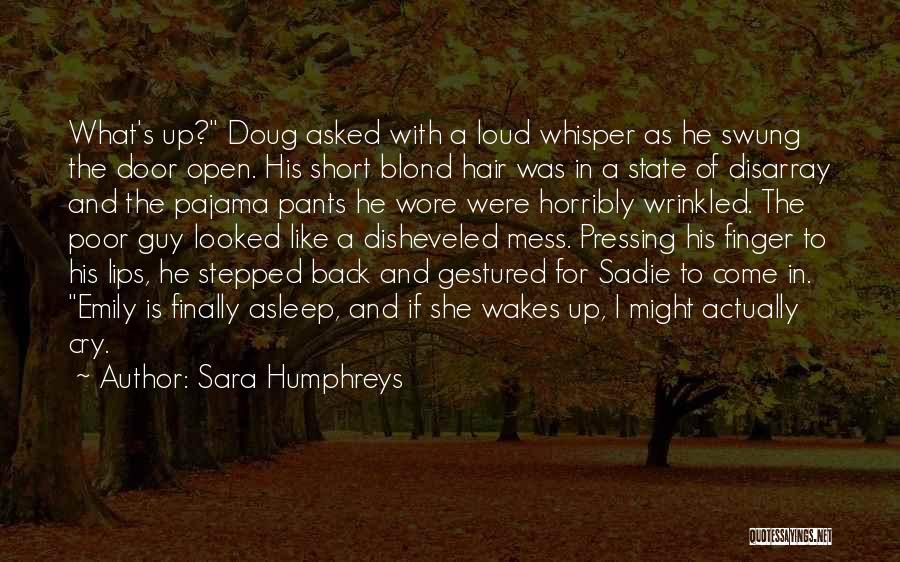 He Is Back Quotes By Sara Humphreys