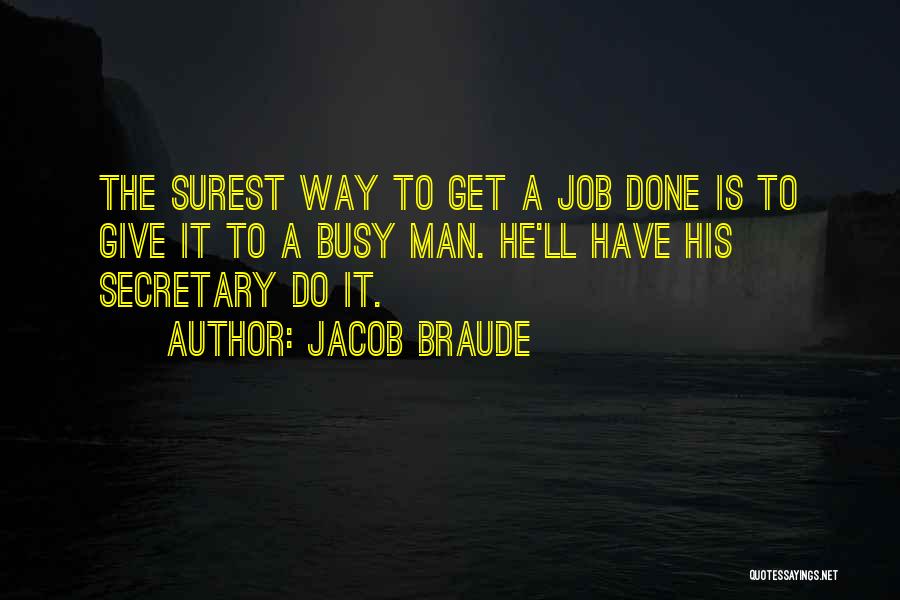 He Is Busy Quotes By Jacob Braude
