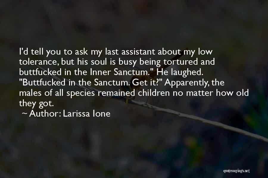 He Is Busy Quotes By Larissa Ione