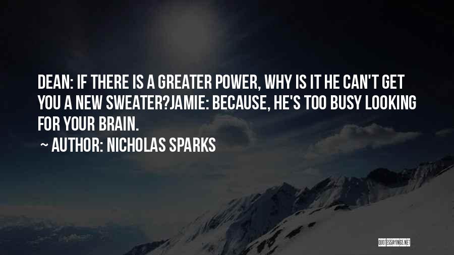 He Is Busy Quotes By Nicholas Sparks