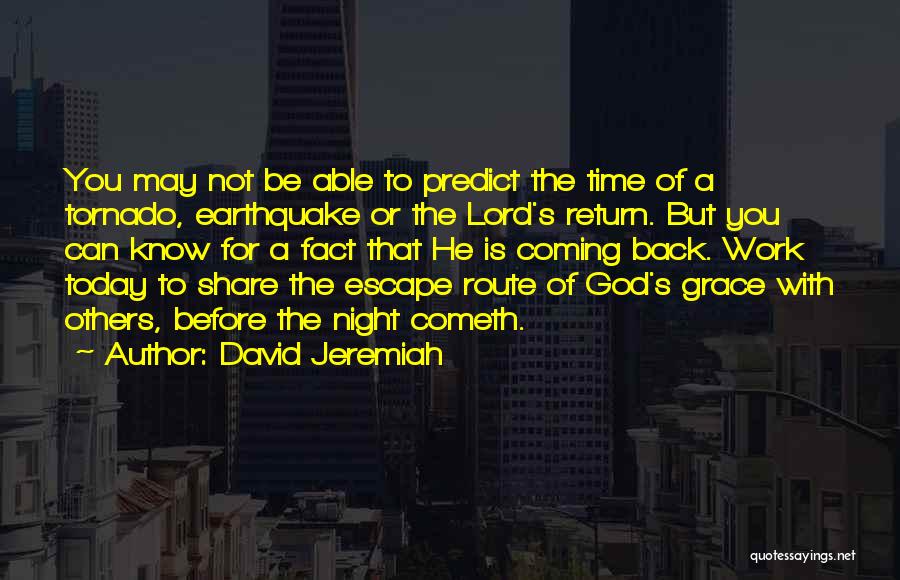 He Is Coming Back Quotes By David Jeremiah