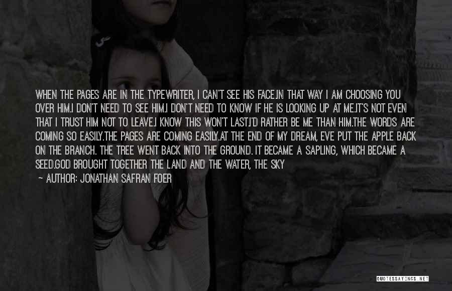 He Is Coming Back Quotes By Jonathan Safran Foer