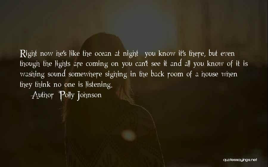 He Is Coming Back Quotes By Polly Johnson