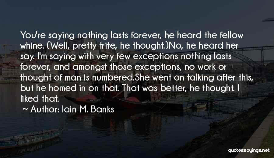 He Is Cute Quotes By Iain M. Banks