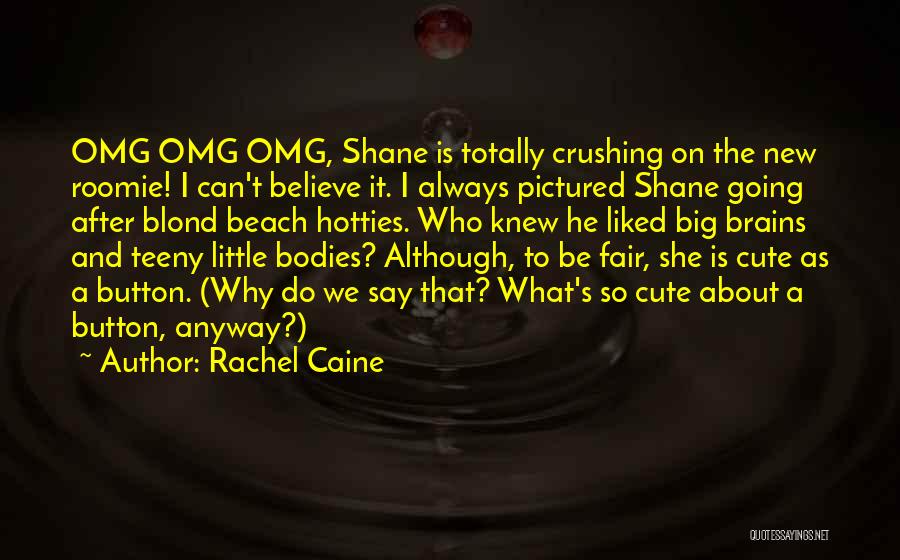 He Is Cute Quotes By Rachel Caine